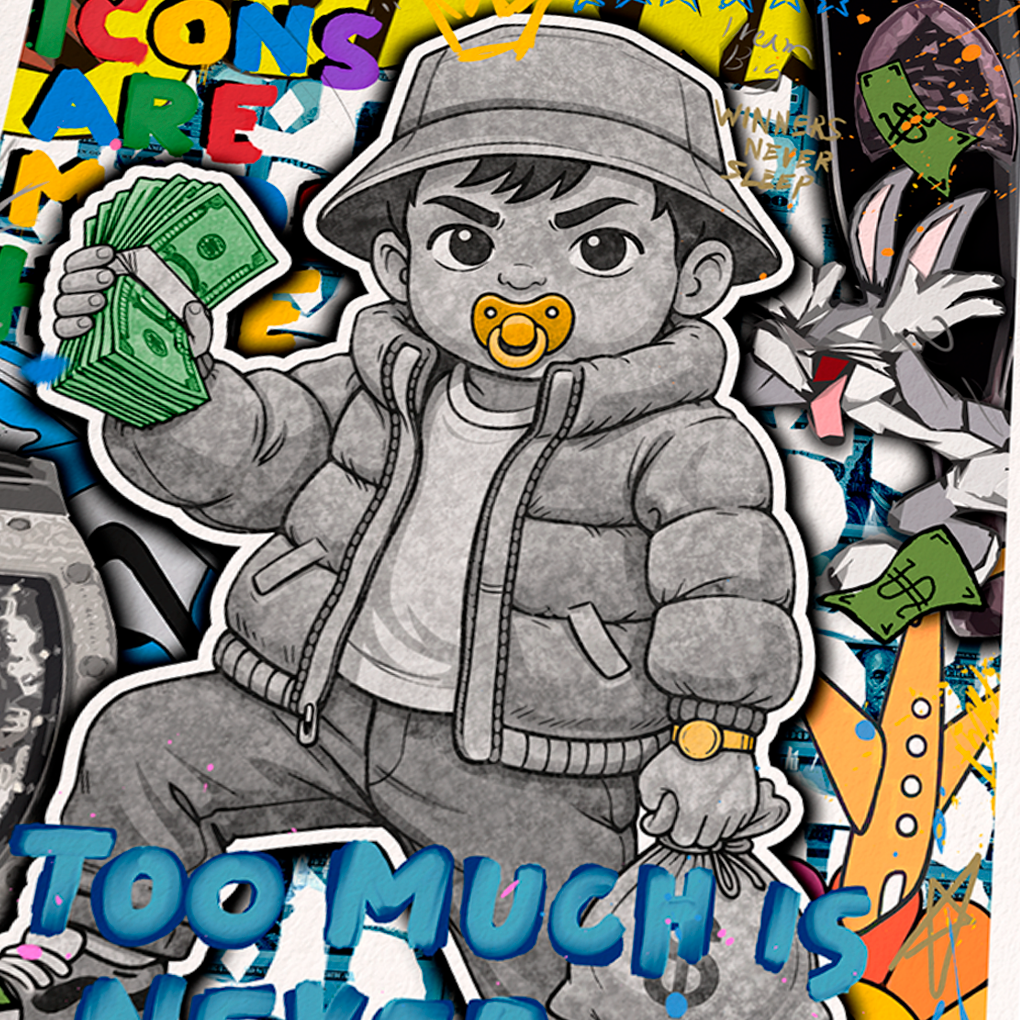 Pop art baby character holding cash with "Too Much Is Never Enough" text artwork by GIZU
